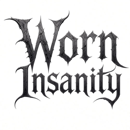 Worn Insanity